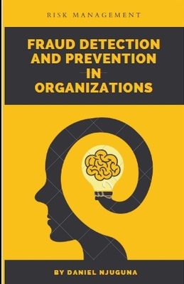 Cover of Fraud Detection and Prevention in Organizations