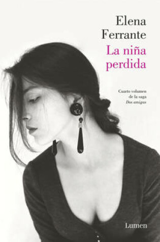 Cover of La Niña Perdida (DOS Amigas 4)/ The Story of the Lost Child: Neapolitan Novels, Book Four