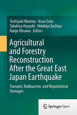 Book cover for Agricultural and Forestry Reconstruction After the Great East Japan Earthquake