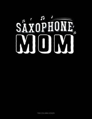 Book cover for Saxophone Mom