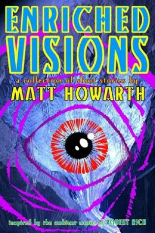 Cover of Enriched Visions: A Collection of Short Stories