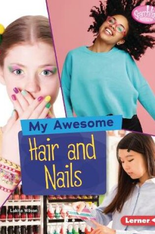 Cover of My Awesome Hair and Nails
