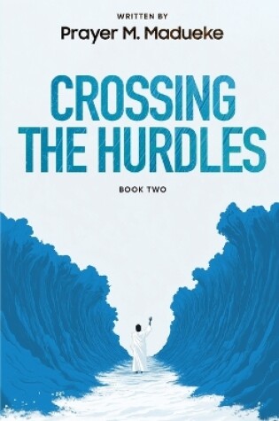 Cover of Crossing The Hurdles - Book 2