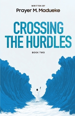 Book cover for Crossing The Hurdles - Book 2