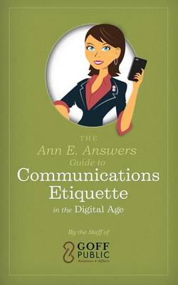 Book cover for The Ann E. Answers Guide to Communications Etiquette in the Digital Age