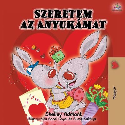Book cover for I Love My Mom - Hungarian Edition