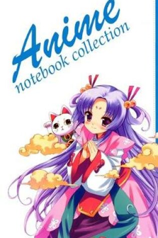 Cover of Anime Notebook Collection