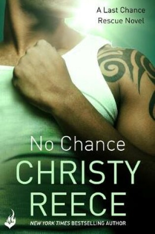 Cover of No Chance: Last Chance Rescue Book 4
