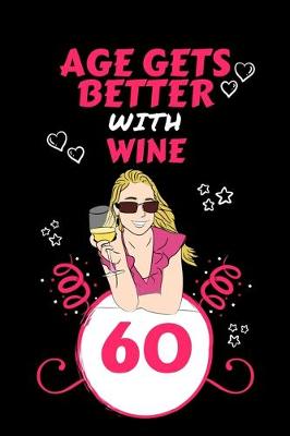 Book cover for Age Gets Better With Wine 60