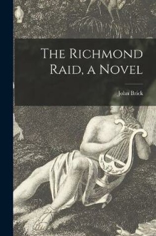 Cover of The Richmond Raid, a Novel