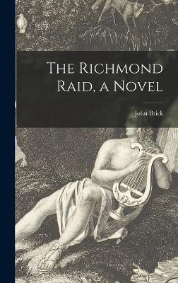 Book cover for The Richmond Raid, a Novel