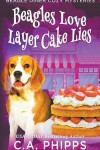 Book cover for Beagles Love Layer cake Lies