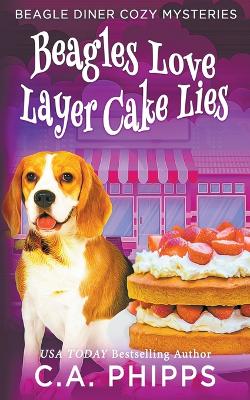 Book cover for Beagles Love Layer cake Lies