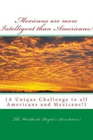 Cover of Mexicans are more Intelligent than Americans!