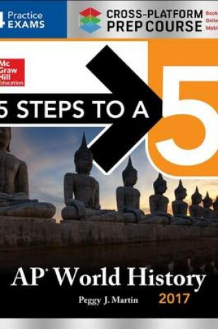 Cover of 5 Steps to a 5 AP World History 2017 / Cross-Platform Prep Course