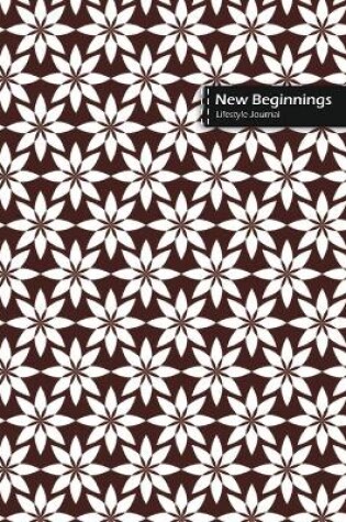 Cover of New Beginnings Lifestyle Journal, Blank Write-in Notebook, Dotted Lines, Wide Ruled, Size (A5) 6 x 9 In (Brown)