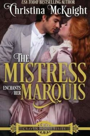 Cover of The Mistress Enchants Her Marquis