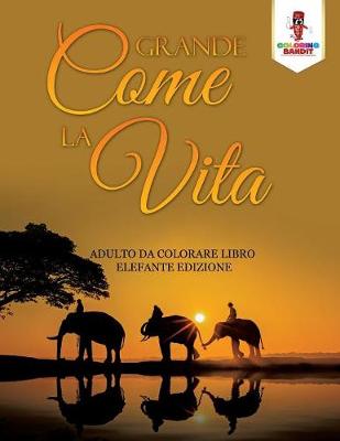 Book cover for Grande Come La Vita