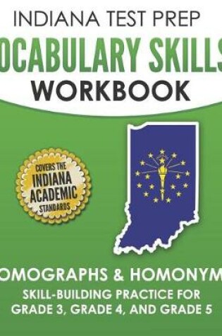 Cover of Indiana Test Prep Vocabulary Skills Workbook Homographs & Homonyms