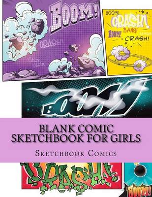 Book cover for Blank Comic Sketchbook For Girls