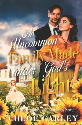 Cover of An Uncommon Family Made under God's Light