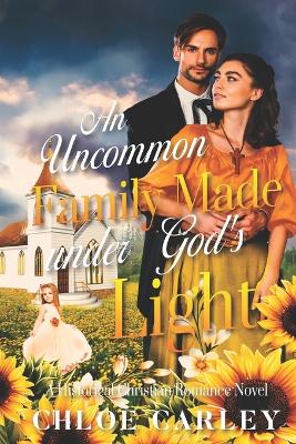 Book cover for An Uncommon Family Made under God's Light