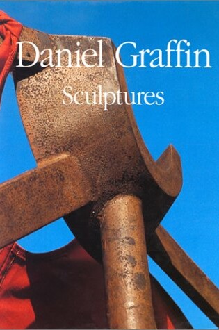 Cover of Daniel Graffin: Sculptures