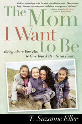 Cover of The Mom I Want to be