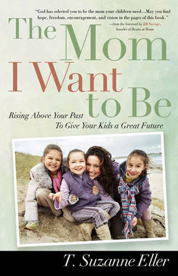 Cover of The Mom I Want to be