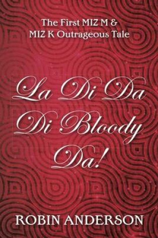 Cover of La Di Da Di Bloody Da!