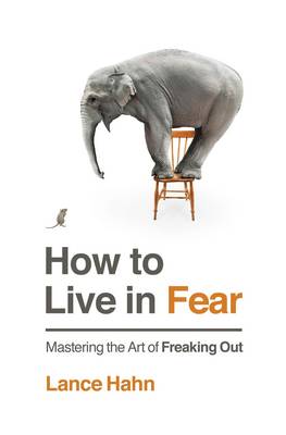 Cover of How to Live in Fear