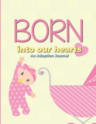 Book cover for Born Into Our Hearts