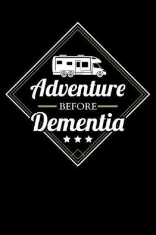 Cover of Adventure Before Dementia