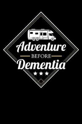 Book cover for Adventure Before Dementia