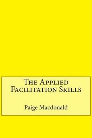 Cover of The Applied Facilitation Skills