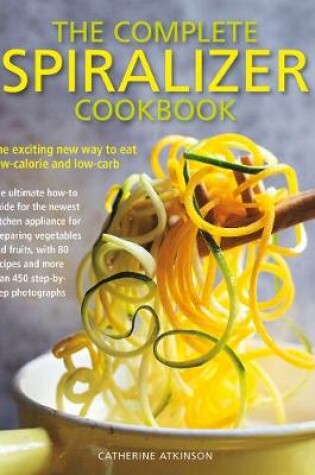 Cover of Complete Spiralizer Cookbook
