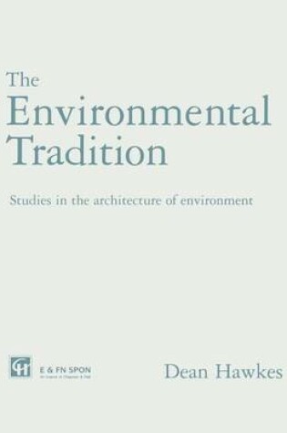 Cover of Environmental Tradition, The: Studies in the Architecture of Environment