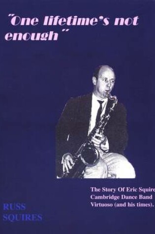 Cover of One Lifetime's Not Enough