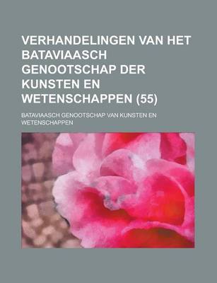 Book cover for Verhandelingen Van Het Bataviaasch Genootschap Der Kunsten En Wetenschappen (55 )