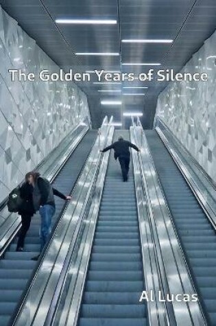 Cover of The Golden Years of Silence