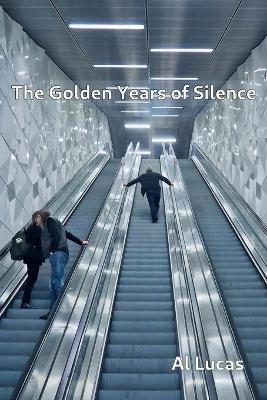 Book cover for The Golden Years of Silence