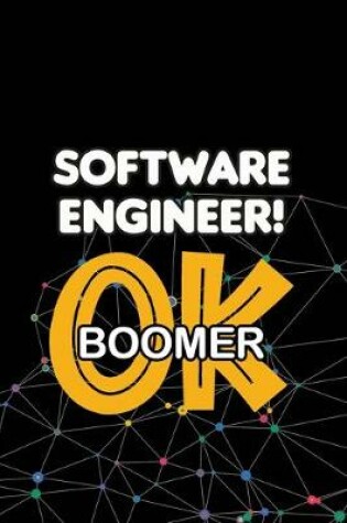 Cover of Software Engineer! OK Boomer
