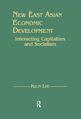 Book cover for New East Asian Economic Development: The Interaction of Capitalism and Socialism
