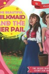 Book cover for The Beautiful Milkmaid and Her Pail