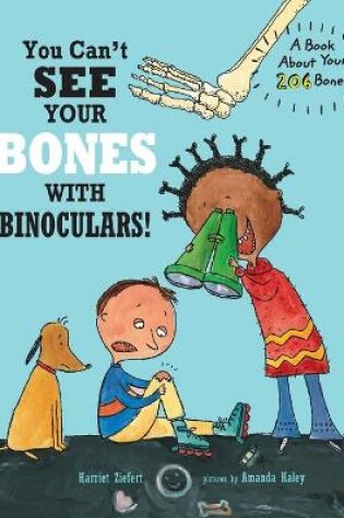 Cover of You Can't See Your Bones with Binoculars!