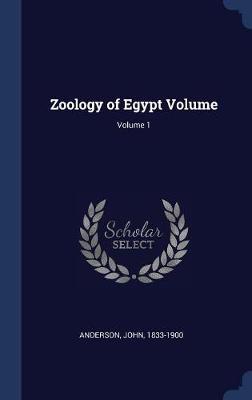 Book cover for Zoology of Egypt Volume; Volume 1