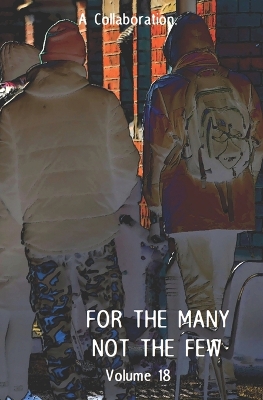 Book cover for For The Many Not The Few Volume 18
