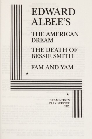 Cover of The American Dream, the Death of Bessie Smith, Fam and Yam