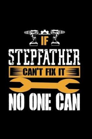 Cover of If Stepfather can't fix it, No one Can