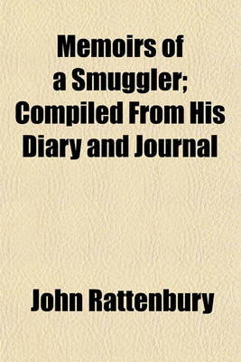 Book cover for Memoirs of a Smuggler; Compiled from His Diary and Journal